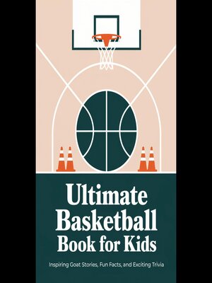 cover image of Ultimate Basketball Book For Kids